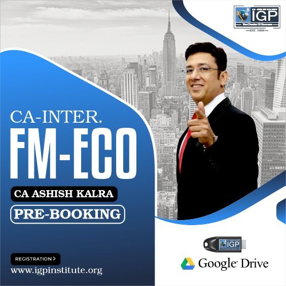 CA Inter FM Eco Pre-booking-CA-INTER-Financial Management & Economics for Finance (FM & ECO)- CA Ashish Kalra